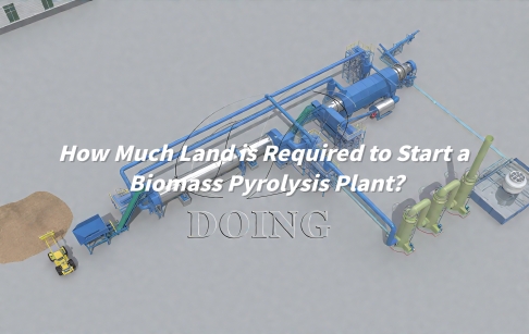 How Much Land is Required to Start a Biomass Pyrolysis Plant?